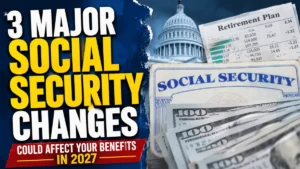 3-major-social-security-changes-benefits-2027